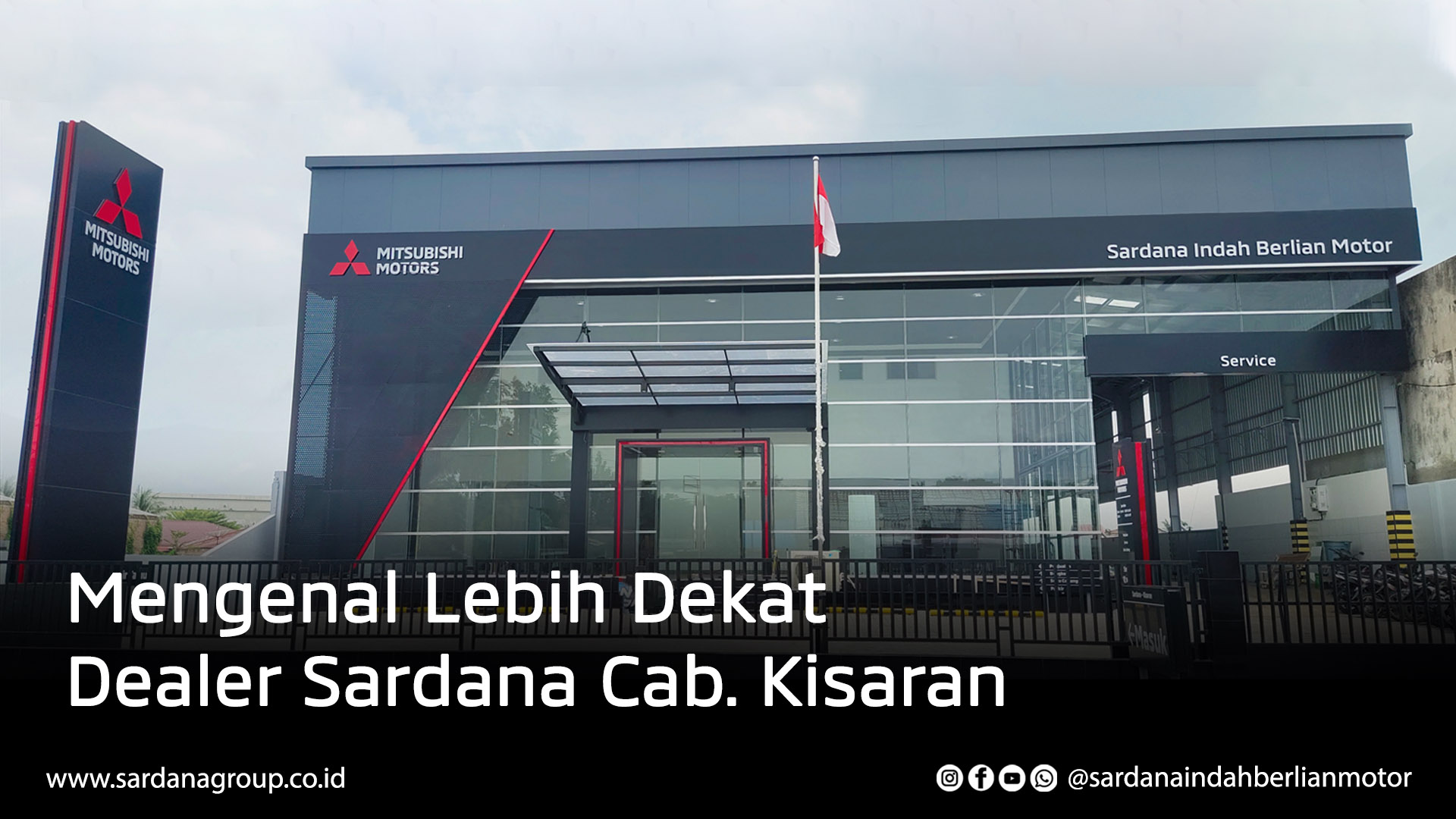 Mengenal Lebih Dekat Dealer Sardana Cabang Kisaran